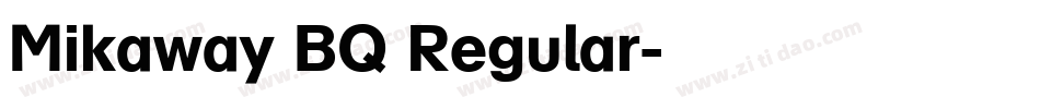 Mikaway BQ Regular字体转换